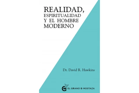 Realidad, Espiritualidad y el hombre moderno (SIN COLECCION)