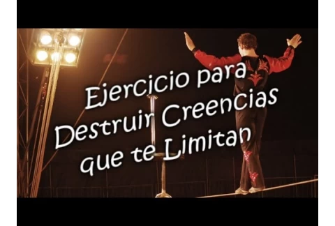 Ejercicio para Cambiar Creencias - Creencias Limitantes - Como Cambiar Creencias
