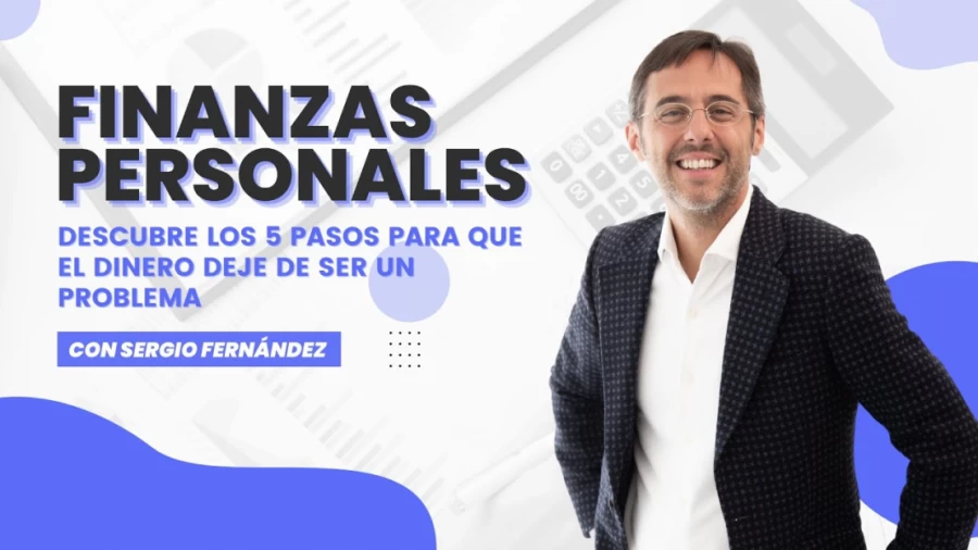 Imagen portada Finanzas personales: los 5 pasos para que el dinero deje de ser un problema. Con Sergio Fernández