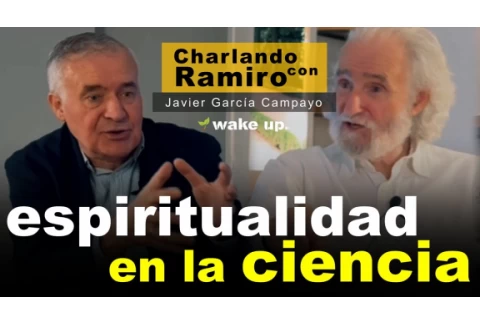 Espiritualidad y Ciencia | Ramiro Calle y Javier García Campayo