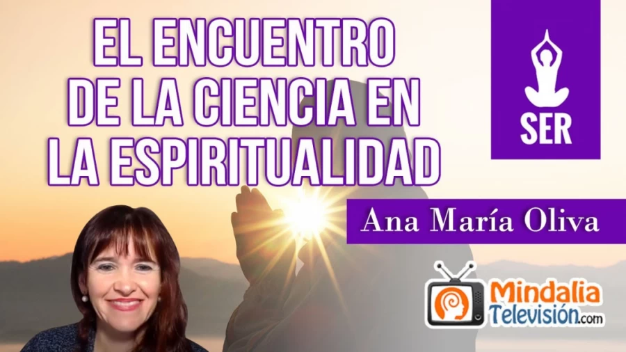Imagen portada El encuentro de la Ciencia en la Espiritualidad, por Ana María Oliva