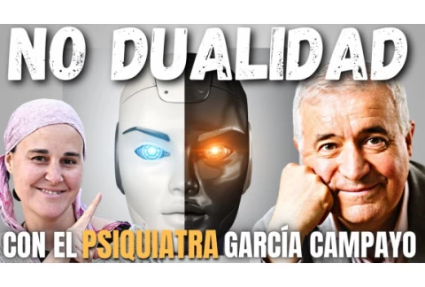 ☯️ ¡NO SEAS MINDFUL! 🧠 NO DUALIDAD, MINDFULNESS Y SENTIDO DE LA VIDA ❤️ JAVIER GARCÍA CAMPAYO