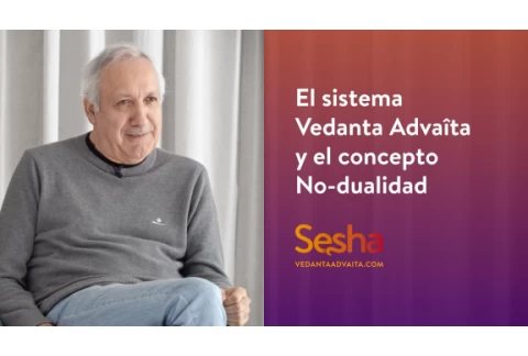 El sistema Vedanta Advaîta y el concepto No-dualidad