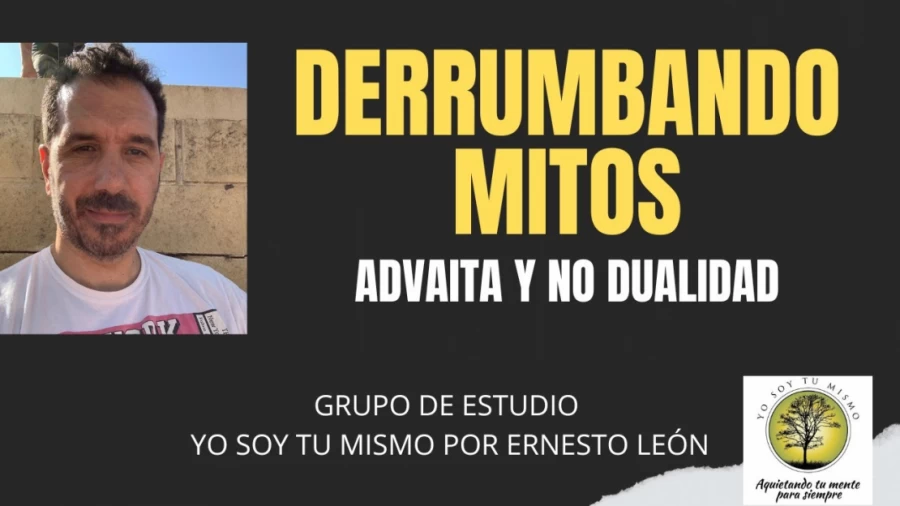 Imagen portada DERRUMBANDO MITOS DEL ADVAITA Y LA NO DUALIDAD - ERNESTO LEÓN