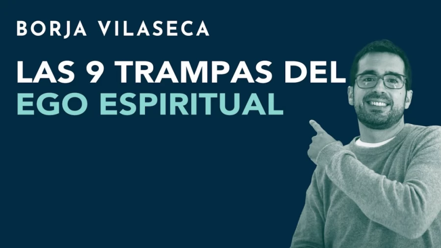 Imagen portada Las 9 trampas del ego espiritual | Borja Vilaseca