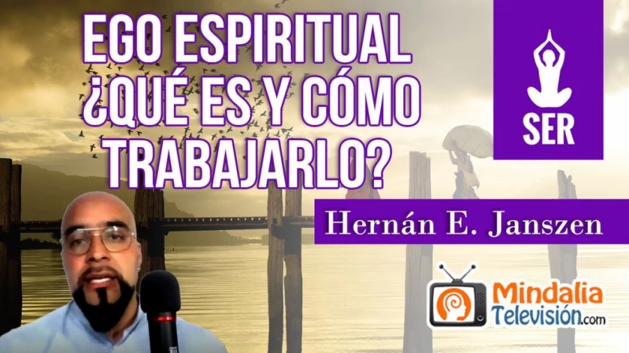 Imagen portada Ego Espiritual: ¿Qué es y cómo trabajarlo?, por Hernán E. Janszen