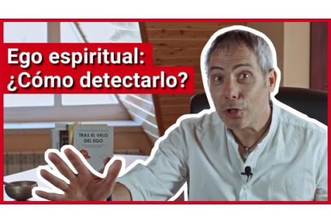 ¿Qué es un EGO ESPIRITUAL? ¿Cómo detectar un ego espiritual?