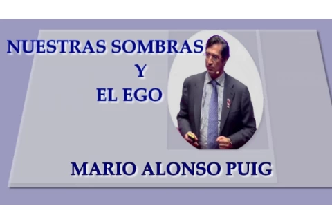 MARIO ALONSO PUIG   - LA SOMBRA , EL ESPEJO  - EL EGO