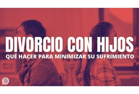 Divorcio con hijos: cómo hacerlo para minimizar su sufrimiento