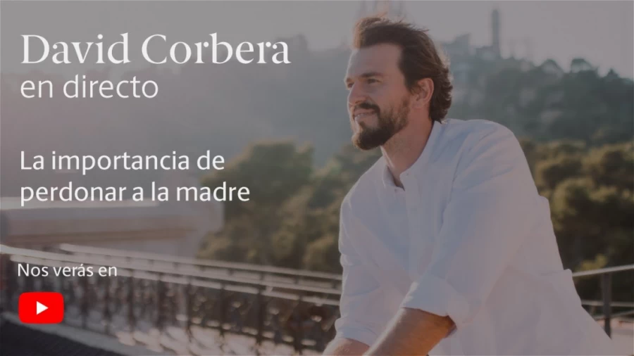 Imagen portada David Corbera en Directo ▷ La importancia de perdonar a la madre