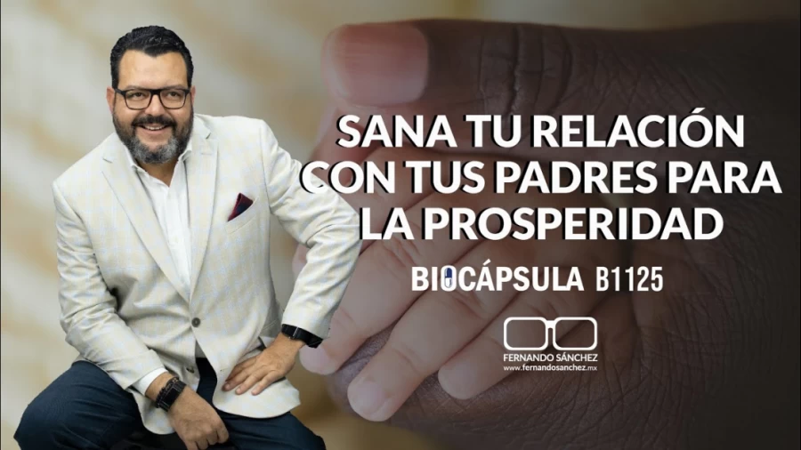 Imagen portada ¿POR QUÉ ES IMPORTANTE SANAR LA RELACIÓN CON NUESTROS PADRES PARA LA PROSPERIDAD?  -Fernando Sánchez