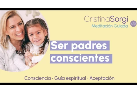 Meditación guiada para ser padres conscientes