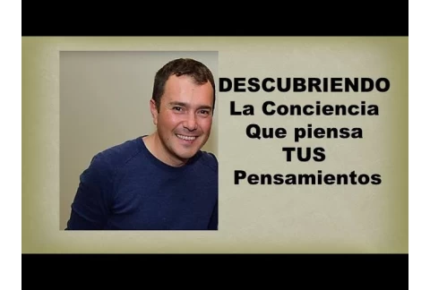 SERGI TORRES -  🔹La CONCIENCIA que PIENSA tus PENSAMIENTOS