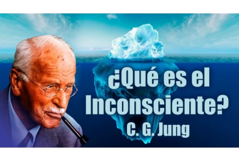 ¿Qué es el Inconsciente? - Jung y su Psicología Parte 2