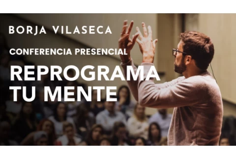 Afirmaciones positivas para transformar el subconsciente | Conferencia presencial | Borja Vilaseca