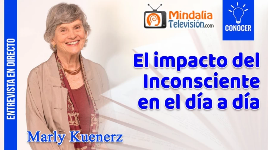 Imagen portada El impacto del Inconsciente en el día a día. Entrevista a Marly Kuenerz