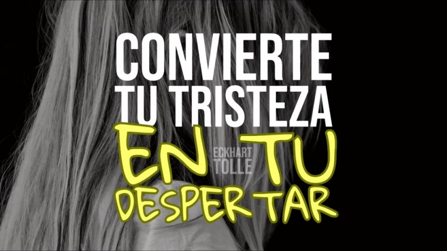 Imagen portada Convierte tu Tristeza en tu Despertar - Por Eckhart Tolle