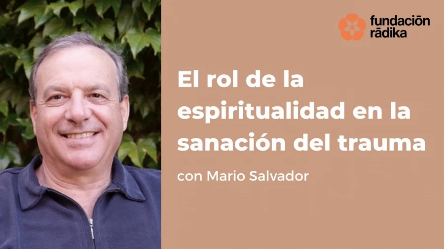Imagen portada El rol de la espiritualidad en la sanación del trauma con Mario Salvador