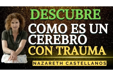 Neurocientista REVELA Cómo sanar el trauma y DESTRUIR LOS PENSAMIENTOS NEGATIVOS | Dra Nazareth Cast