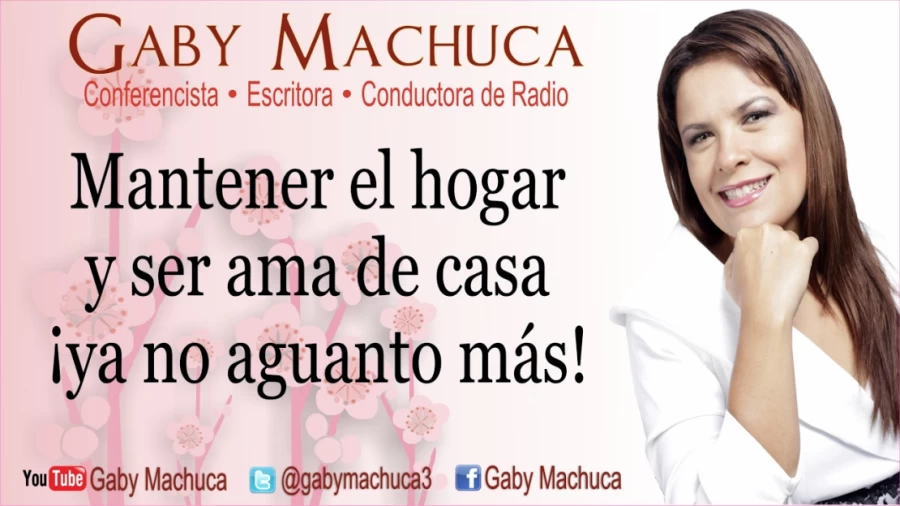 Imagen portada Mantener El Hogar Y Ser Ama De Casa ¡ya No Aguanto Más! Con Gaby Machuca