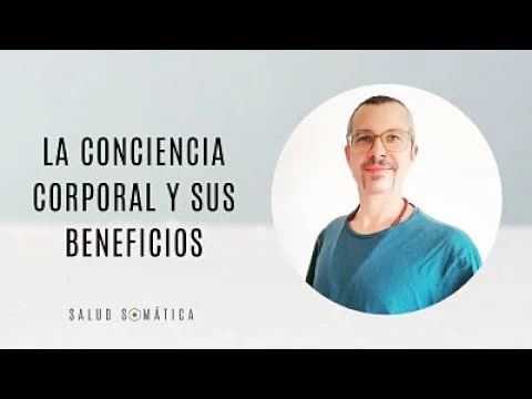 Imagen portada LA CONCIENCIA CORPORAL Y SUS BENEFICIOS