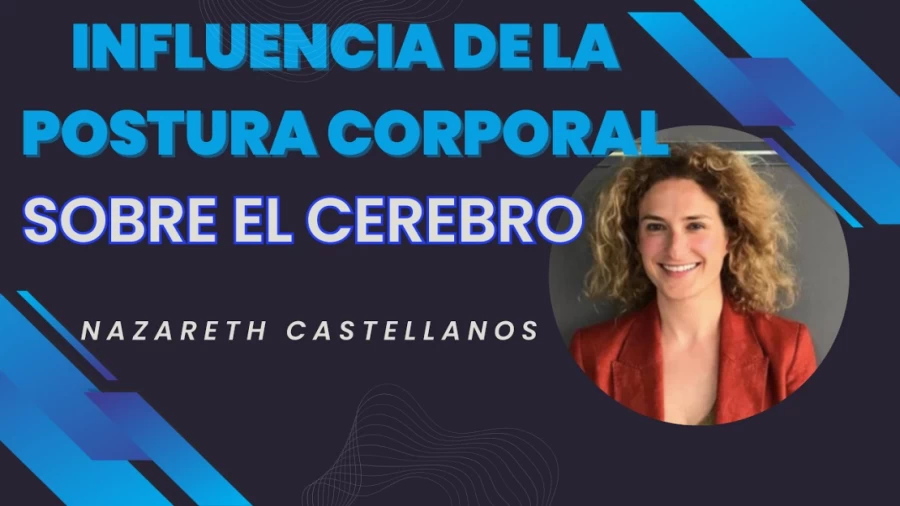 Imagen portada 🧠🧘🏾 APRENDE COMO NUESTRA POSTURA CORPORAL INFLUYE SOBRE EL CEREBRO - Dra Nazareth Castellanos -