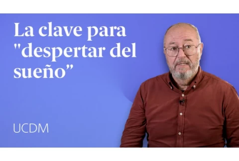 El cambio de mentalidad para despertar del sueño 😴 Un Curso de Milagros
