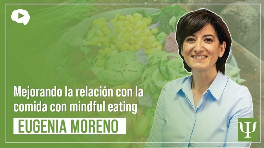 Imagen portada Mejorando la relación con la comida con mindful eating - Eugenia Moreno