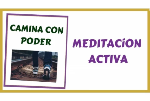 Meditación Activa  Camina con PODER | Autoconocimiento