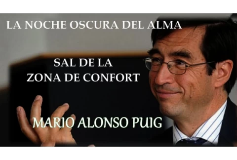 LA NOCHE OSCURA DEL ALMA DR MARIO ALONSO PUIG - SAL DE TU ZONA DE CONFORT