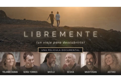 LIBREMENTE - PELÍCULA COMPLETA | Con Sergi Torres, Mooji, Astiko, Sesha, Muditosan, Yolande Duran