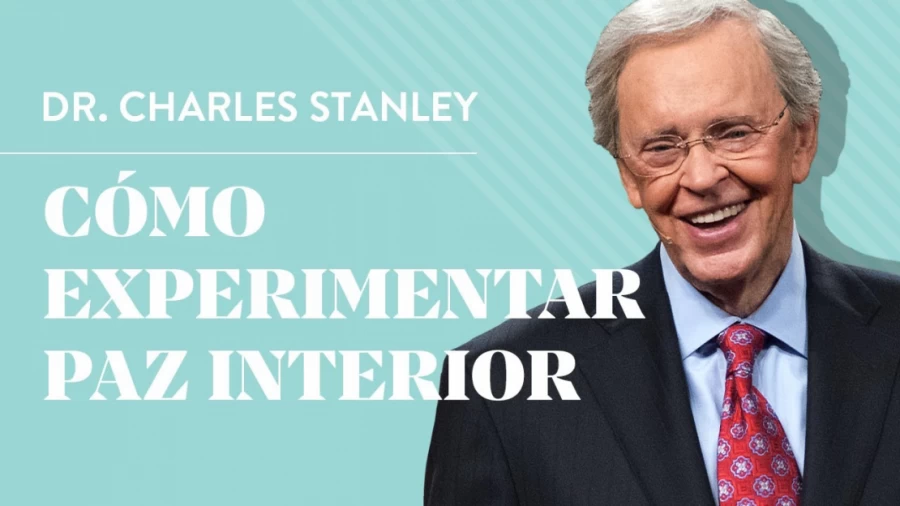Imagen portada Cómo experimentar paz interior – Dr. Charles Stanley