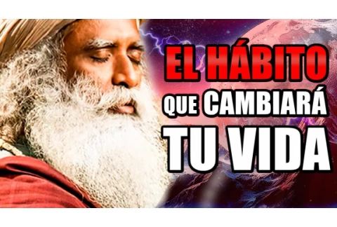 REPROGRAMA TU MENTE PARA LA VIDA PLENA | Sadghuru en Español