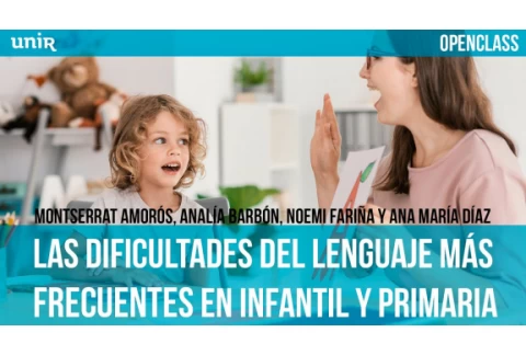 Dificultades del Lenguaje más frecuentes en Infantil y Primaria | #UNIRmaestros