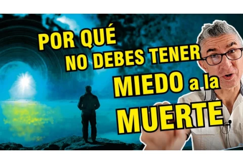 POR QUÉ NO debes tener MIEDO  a la MUERTE | Encuentros en torno al PROCESO de MORIR