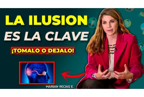 Conoce Como La Ilusión Es La Antesala De Lo Que Sentimos. [Sesión Completa Marian Rojas Estapé]