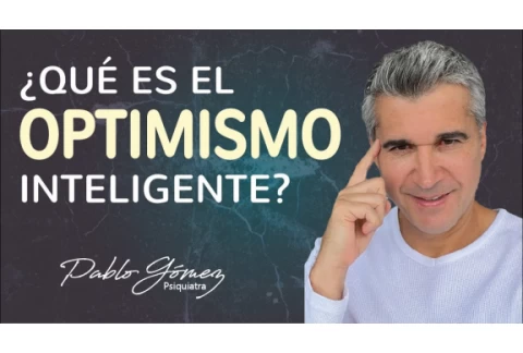 ¿Qué es el OPTIMISMO INTELIGENTE? /el poder de la actitud positiva