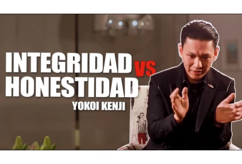 INTEGRIDAD VS HONESTIDAD | YOKOI KENJI