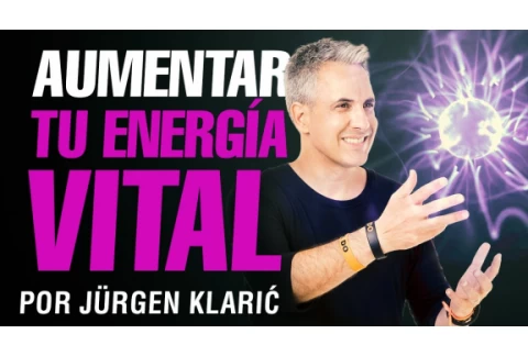 Aumenta al máximo tu energía vital por Jürgen Klarić