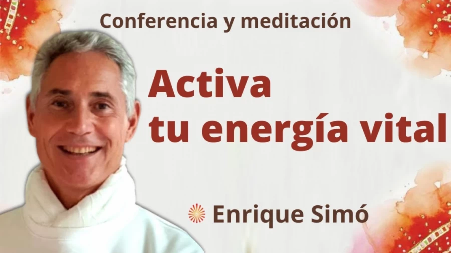 Imagen portada Meditación y conferencia: “Activa tu energía vital”, con Enrique Simó