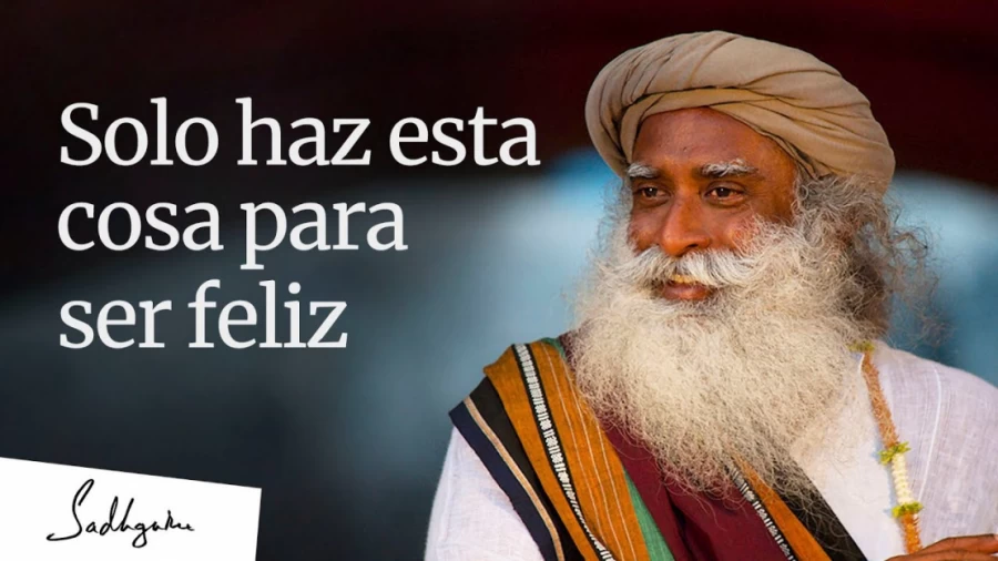 Imagen portada Solo haz esta cosa para ser feliz | Sadhguru