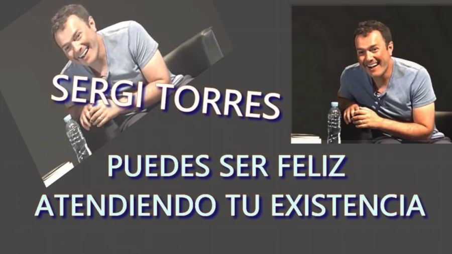 Imagen portada SERGI TORRES  - COMO SER FELIZ - ¡Atiende a tu Existencia!