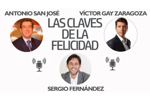 Las claves de la verdadera felicidad (Antonio San José, Sergio Fernández, Víctor Gay Zaragoza)