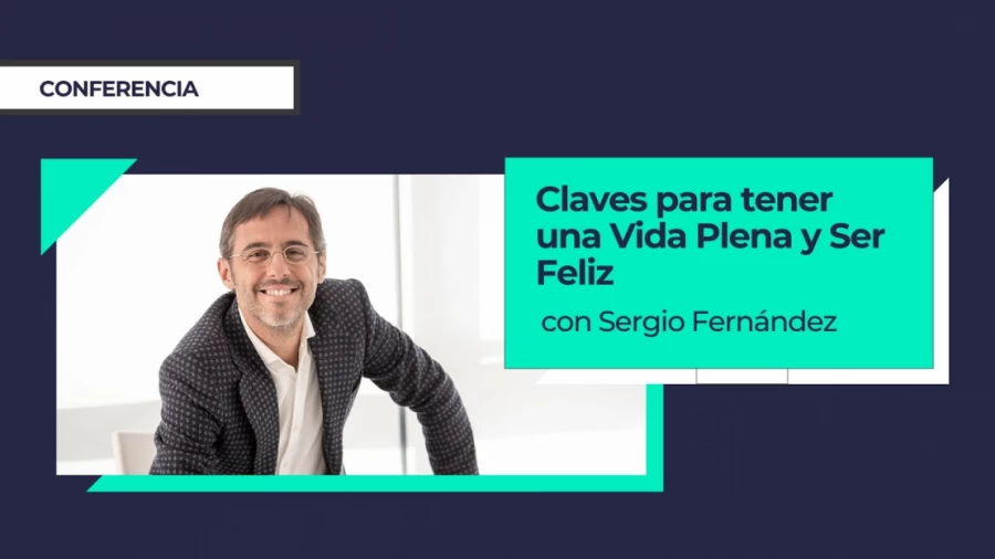 Imagen portada Claves para tener una Vida Plena y Ser Feliz⎮Sergio Fernández, Instituto Pensamiento Positivo