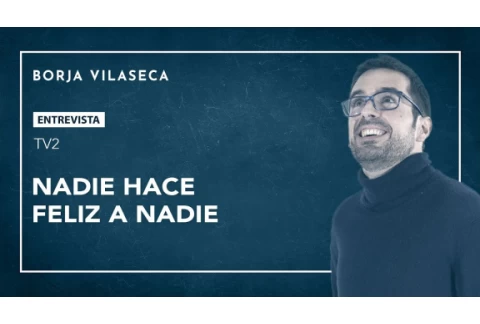 Nadie hace feliz a nadie  | Entrevista en Tips TV2 | Borja Vilaseca