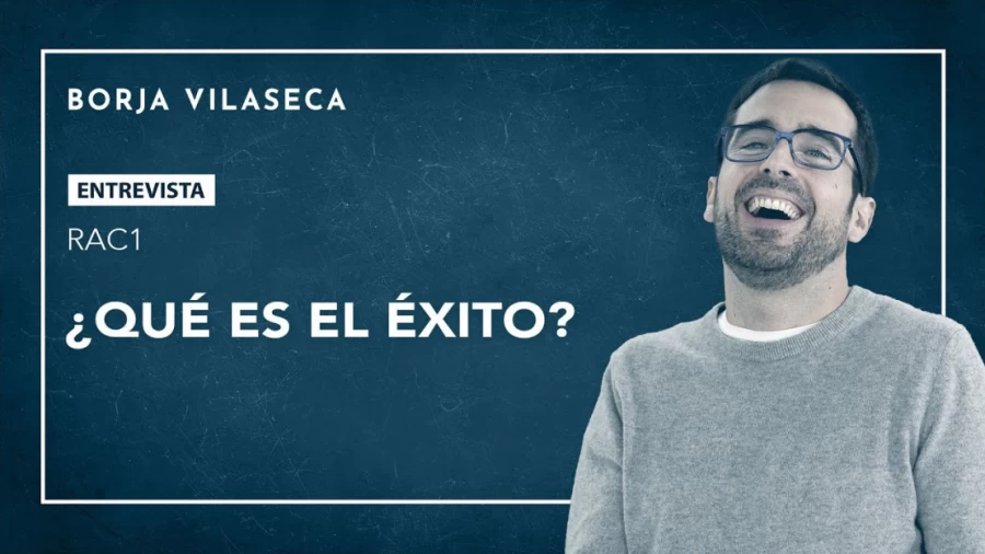 Imagen portada ¿Qué es el éxito? | Entrevista con RAC1 | Borja Vilaseca