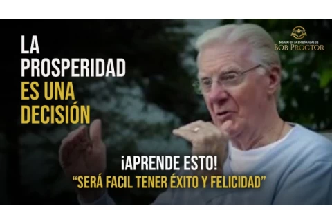 "Es sencillo obtener éxito y felicidad" ¡APRENDE ESTO si deseas escapar de la pobreza! - Bob Proctor