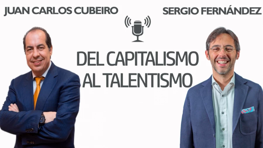 Imagen portada Del Capitalismo al Talentismo [Juan Carlos Cubeiro]⎮Sergio Fernández, Pensamiento Positivo