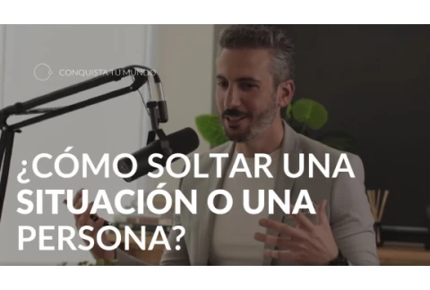 ¿Cómo soltar una situación o una persona? - Todo sobre eL APEGO Y DESAPEGO - Johnny Abraham