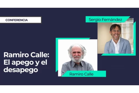 Ramiro Calle: El apego y el desapego⎮Sergio Fernández, Instituto Pensamiento Positivo